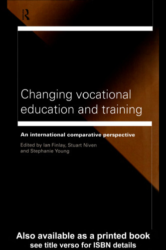 Changing Vocational Education and Training: International Comparative Approaches