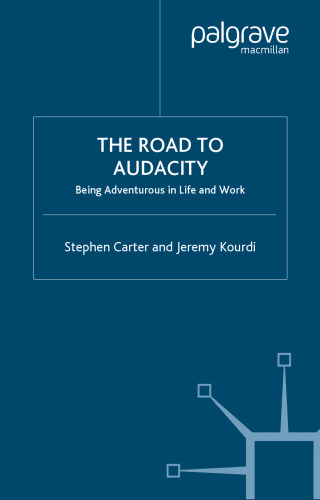 The Road to Audacity: Being Adventurous In Life and Work