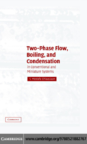 Two-Phase Flow, Boiling, and Condensation: In Conventional and Miniature Systems