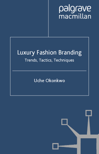 Luxury Fashion Branding: Trends, Tactics, Techniques