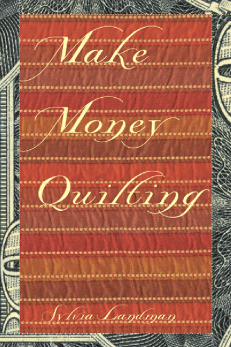 Make Money Quilting