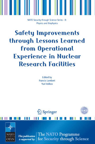 Safety Improvements through Lessons Learned from Operational Experience in Nuclear Research Facilities (NATO Science for Peace and Security Series B: Physics and Biophysics)