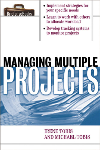 Managing Multiple Projects (Briefcase Books Series)