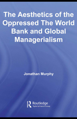 The World Bank and Global Managerialism (Routledge Studies in International Business and the World Economy)