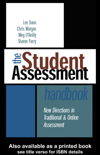 The Student Assessment Handbook: New Directions in Traditional and Online Assessment