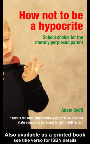 How not to be a Hypocrite: School Choice for the Morally Perplexed