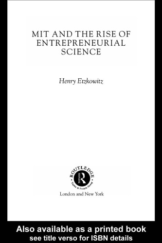 MIT and the Rise of Entrepreneurial Science (Studies in Global Competition, V. 12.)