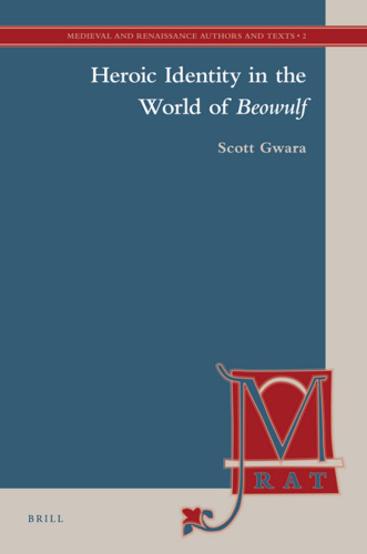 Heroic Identity in the World of Beowulf (Medieval and Renaissance Authors)