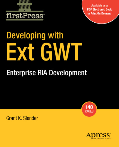 Developing with Ext GWT: Enterprise RIA Development