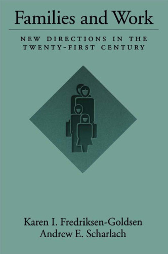 Families and Work: New Directions in the Twenty-First Century