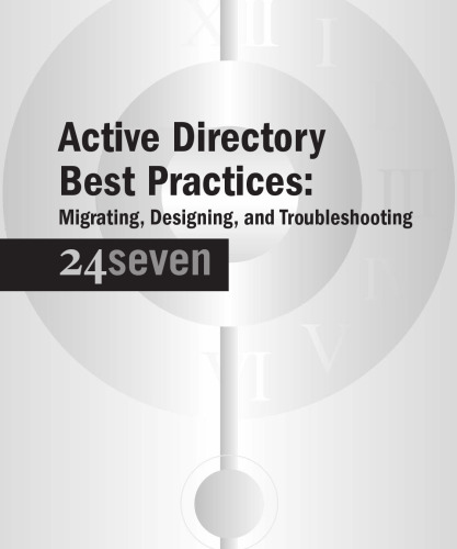 Active Directory Best Practices: Migrating, Designing, and Troubleshooting