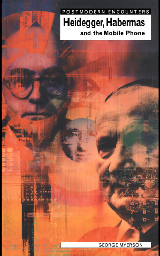 Heidegger, Habermas and the Mobile Phone