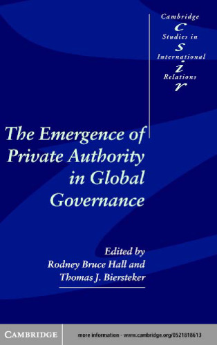The Emergence of Private Authority in Global Governance