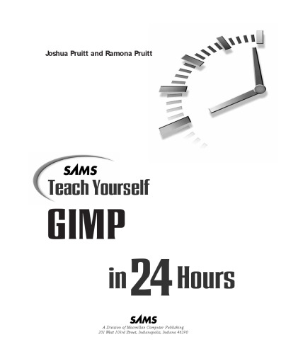 Sams Teach Yourself GIMP in 24 Hours