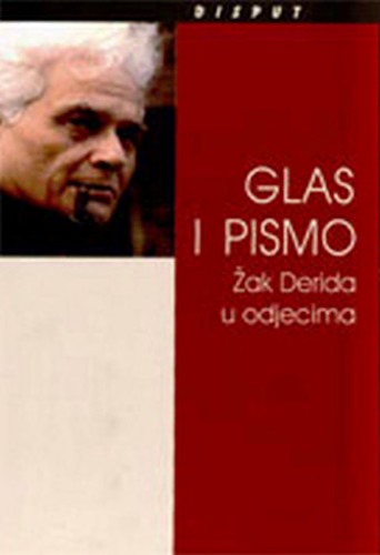 Glas i pismo - Žak Derida u odjecima