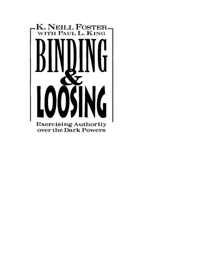 Binding & Loosing: Exercising Authority over the Dark Powers