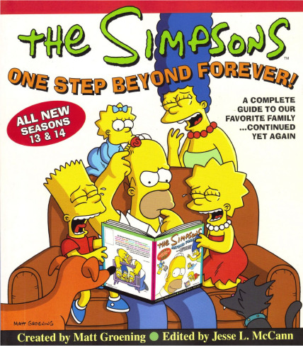 The Simpsons One Step Beyond Forever: A Complete Guide to Our Favorite Family...Continued Yet Again