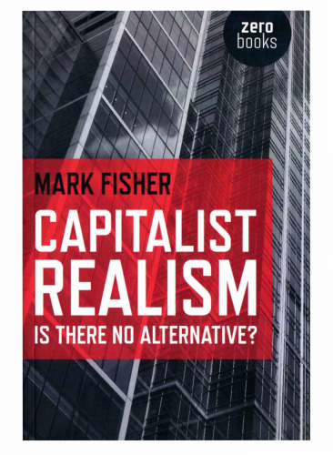 Capitalist Realism: Is There no Alternative?