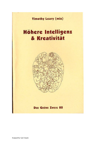 Höhere Intelligenz und Kreativität.