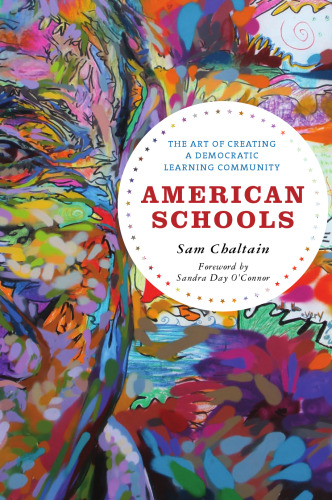 American Schools: The Art of Creating a Democratic Learning Community