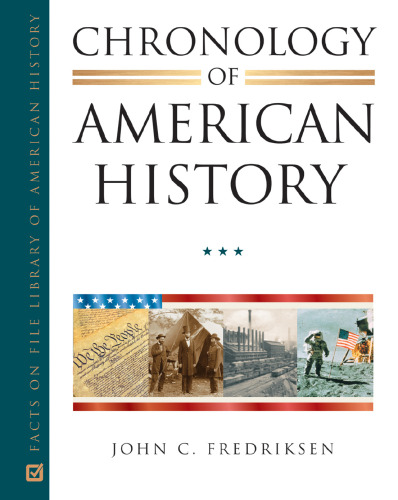 Chronology of American History, 4-Volume Set (Facts on File Library of American History)