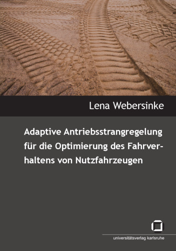 Adaptive Antriebsstrangregelung für die Optimierung des Fahrverhaltens von Nutzfahrzeugen