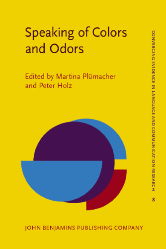 Speaking of Colors and Odors (Converging Evidence in Language and Communication Research)