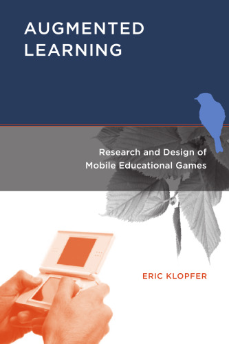 Augmented Learning: Research and Design of Mobile Educational Games