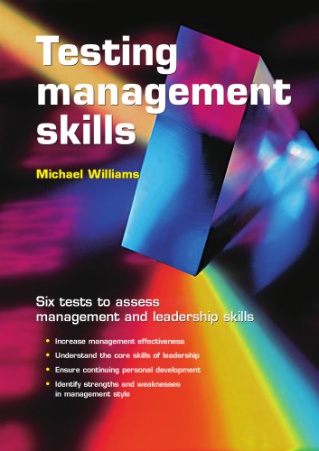 Test Your Management Skills: Six Tests to Assess Leadership and Management Skills