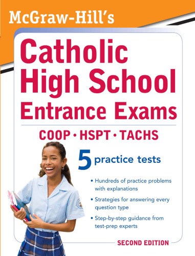McGraw-Hill's Catholic High School Entrance Exams, 2ed (McGraw-Hill's Catholic High School Entrance Examinations)