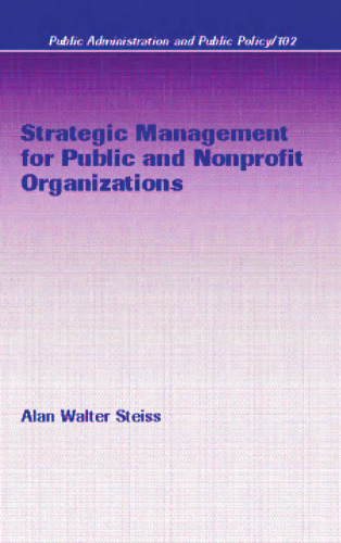 Strategic Management for Public and Nonprofit Organizations (Public Administration and Public Policy)