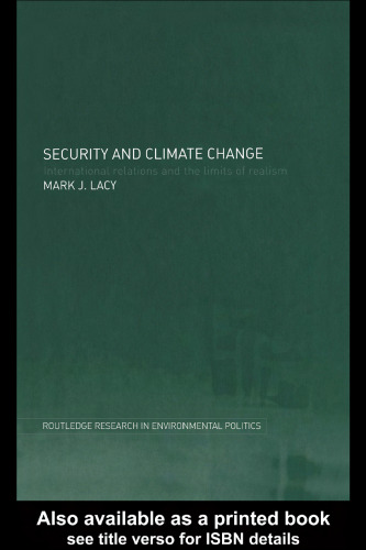 Security and Climate Change: The Limits of Realism (Routledge Research in Environmentalpolitics)