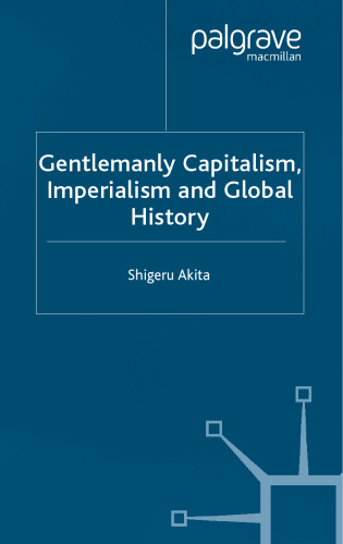 Gentlemanly Capitalism, Imperialism and Global History