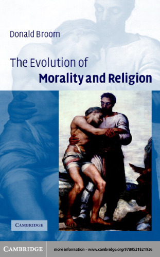 The Evolution of Morality and Religion