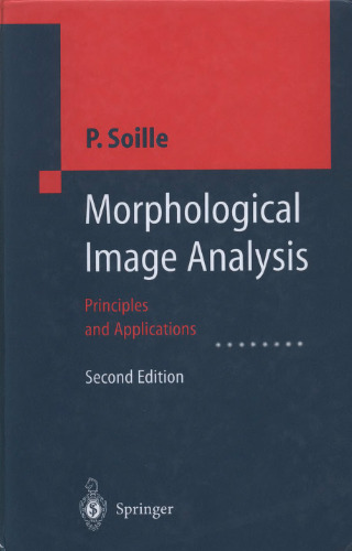 Morphological Image Analysis: Principles and Applications, 2nd Edition