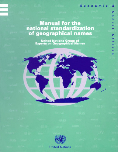 Manual for the National Standardization of Geographical Names: United Nations Group of Experts on Geographical Names