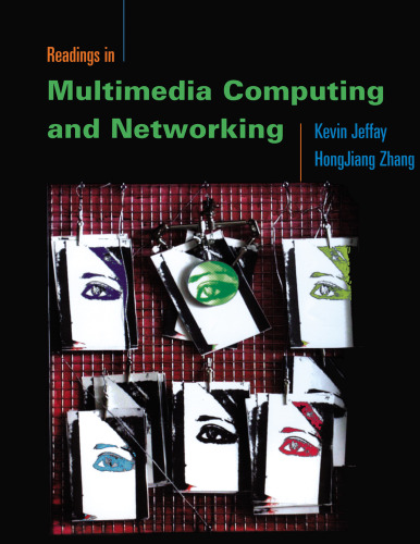 Readings in Multimedia Computing and Networking (The Morgan Kaufmann Series in Multimedia Information and Systems)
