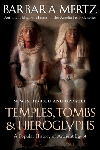 Temples, Tombs and Hieroglyphs: A Popular History of Ancient Egypt