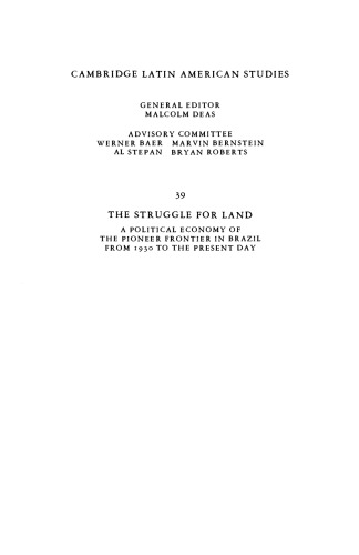 The Struggle for Land: A Political Economy of the Pioneer Frontier in Brazil from 1930 to the Present Day