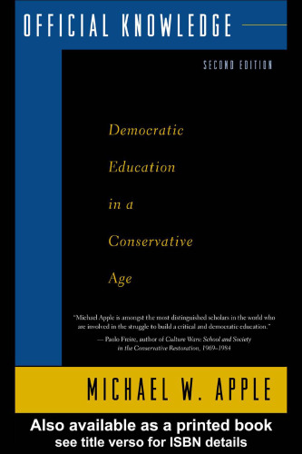 Official Knowledge: Democratic Education in a Conservative Age 2nd Edition