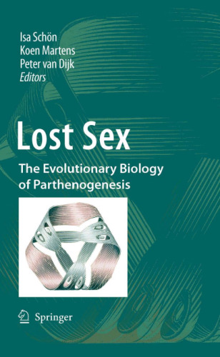 Lost Sex: The Evolutionary Biology of Parthenogenesis