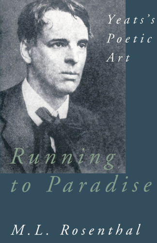 Running to Paradise: Yeats's Poetic Art