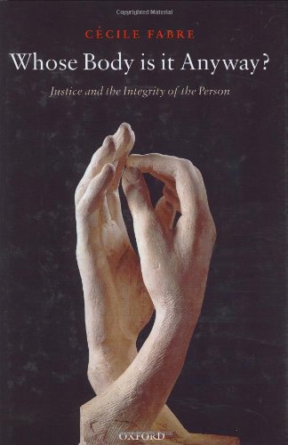 Whose Body Is It Anyway?: Justice and the Integrity of the Person