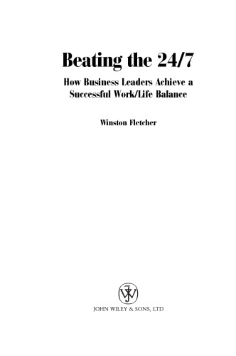 Beating the 24 7: How Business Leaders Achieve a Successful Work Life Balance