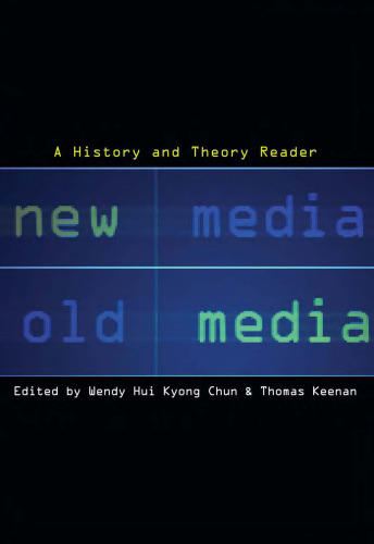 New Media, Old Media: A History and Theory Reader