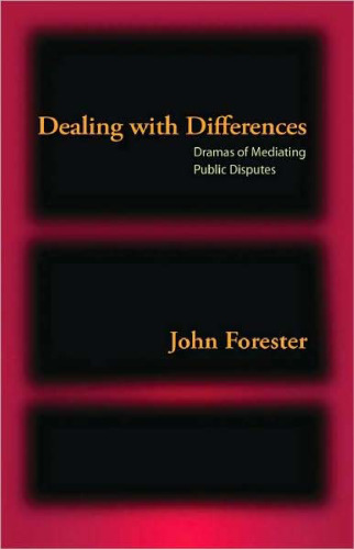 Dealing with Differences: Dramas of Mediating Public Disputes