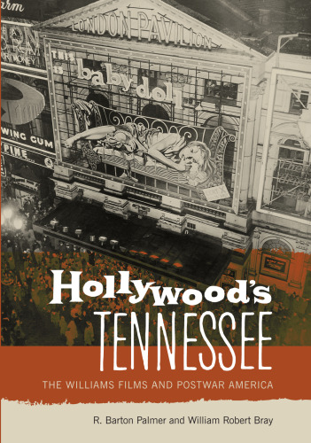 Hollywood's Tennessee: The Williams Films and Postwar America