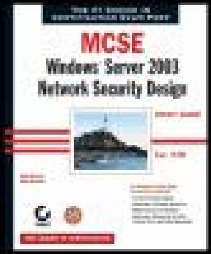 MCSE: Windows Server 2003 Network Security Design Study Guide (Exam 70-298)