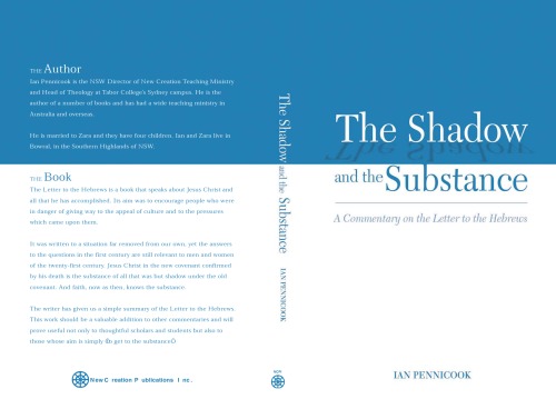 The Shadow and the Substance: a commentary on the letter to the Hebrews