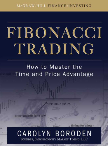 Fibonacci Trading: How to Master the Time and Price Advantage
